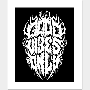 Good Vibes Only - Grunge Black Metal Logo Parody Posters and Art